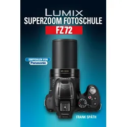 Lumix Superzoom Fotoschule FZ72