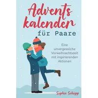 Independently published Adventskalender für Paare: Eine unvergessliche Vorweihnachtszeit mit inspirierenden Aktionen