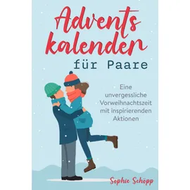 Independently published Adventskalender für Paare: Eine unvergessliche Vorweihnachtszeit mit inspirierenden Aktionen