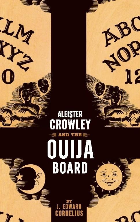 Aleister Crowley and the Ouija Board: eBook von J. Edward Cornelius