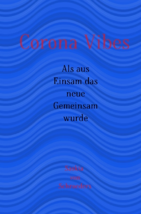 Corona Vibes - Saskia V. Schroeders  Kartoniert (TB)