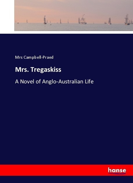 Mrs. Tregaskiss - Mrs Campbell-Praed  Kartoniert (TB)