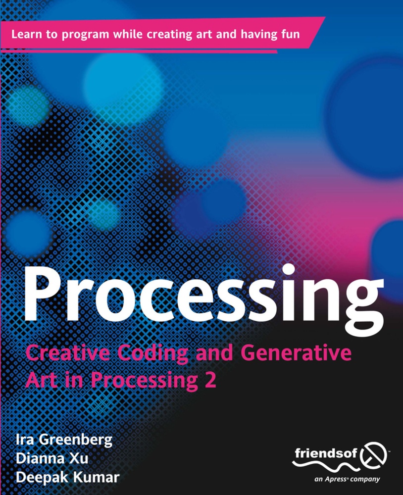 Processing - Ira Greenberg  Dianna Xu  Deepak Kumar  Kartoniert (TB)