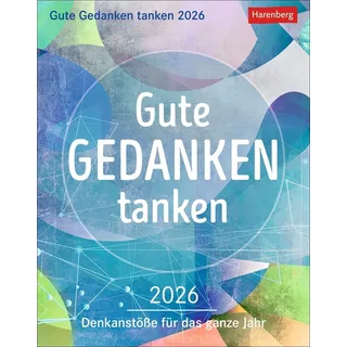 Harenberg Gute Gedanken tanken Tagesabreißkalender 2026 - Denkanstöße für das ganze Jahr