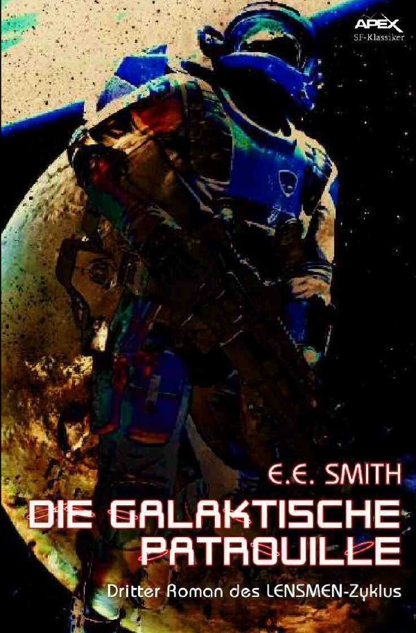 Lensmen-Zyklus / Die Galaktische Patrouille - E. E. Smith  Kartoniert (TB)