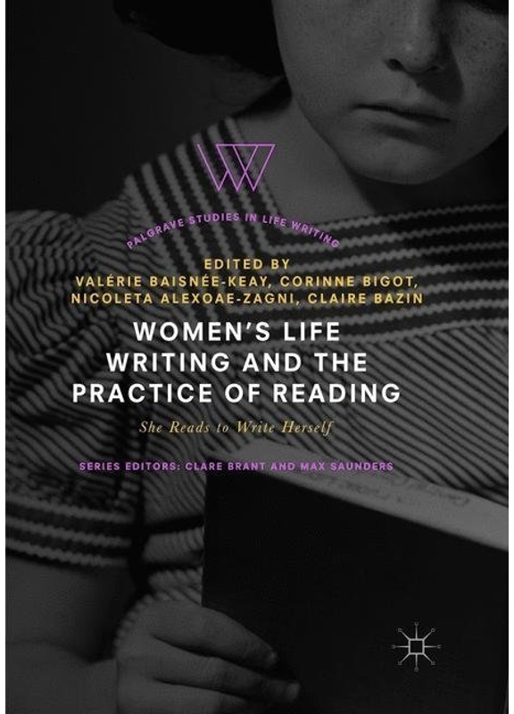 Palgrave Studies In Life Writing / Women's Life Writing And The Practice Of Reading, Kartoniert (TB)