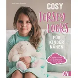 Christophorus-Verlag Cosy Jersey-Looks für Kinder nähen, Ratgeber von Sonja Hahn-Schmück