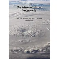 Jaltas books Die Wissenschaft der Meterologie - Wie das
