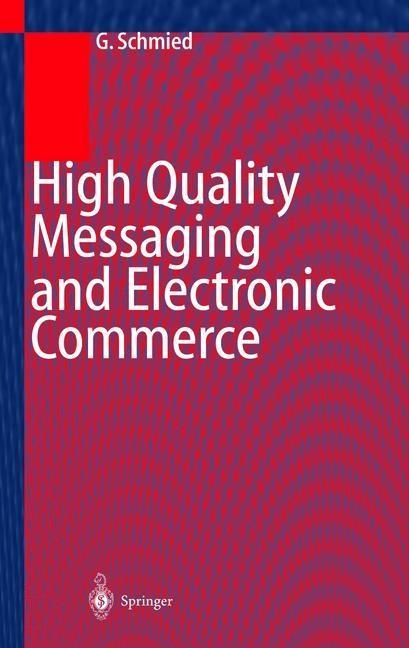 High Quality Messaging And Electronic Commerce - Gerhard Schmied  Kartoniert (TB)