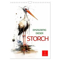 Calvendo Einzigartig - dieser Storch (Wandkalender 2026 DIN A4