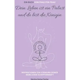 buchschmiede Dein Leben ist ein Palast und du bist die Königin