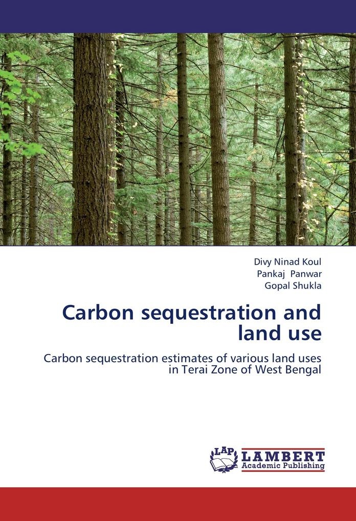 Carbon sequestration and land use: Buch von Divy Ninad Koul/ Pankaj Panwar/ Gopal Shukla