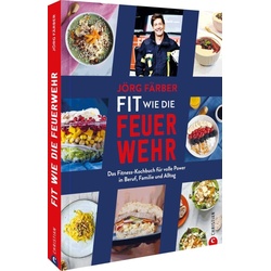 Fit Wie Die Feuerwehr! - Jörg Färber, Gebunden