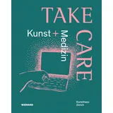 Wienand Take Care: Kunst und Medizin