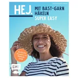 Edition Michael Fischer / EMF Verlag Hej. Mit Bast-Garn häkeln super easy"