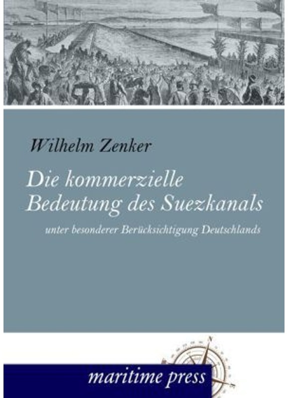 Die Kommerzielle Bedeutung Des Suezkanals - Wilhelm Zenker  Kartoniert (TB)
