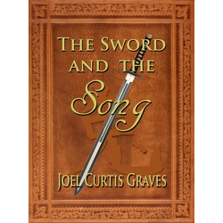 The Sword and the Song (The Sword of Anatolia #2) als eBook Download von Joel C. Graves