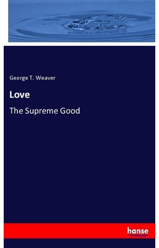 Love - George T. Weaver, Kartoniert (TB)