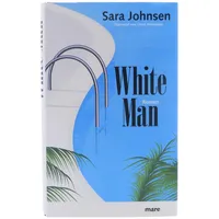 Mareverlag GmbH White Man: Roman