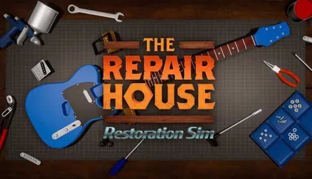 The Repair House: Restoration Sim