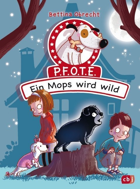 Ein Mops Wird Wild / P.F.O.T.E. Bd.3 - Bettina Obrecht  Gebunden