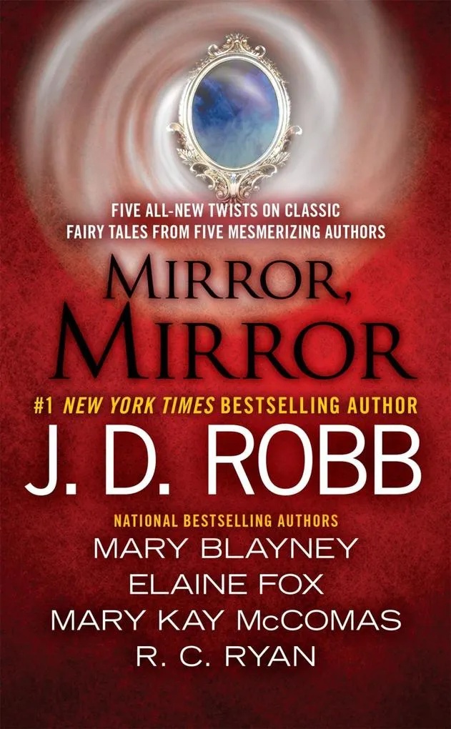 Mirror Mirror: eBook von J. D. Robb/ Mary Blayney/ Elaine Fox/ R. C. Ryan/ Ruth Ryan Langan