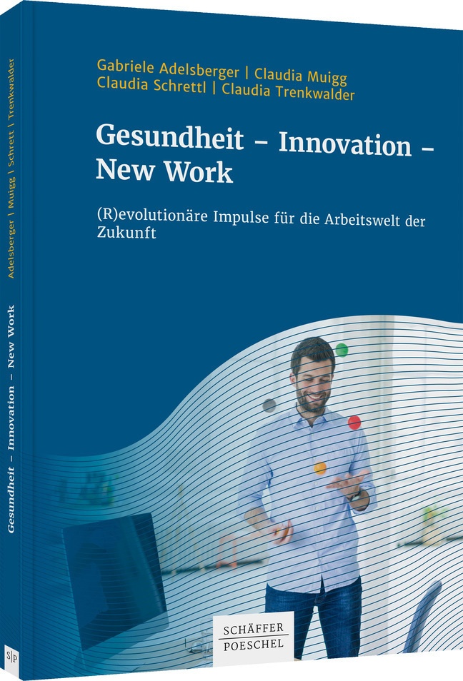 Gesundheit - Innovation - New Work - Gabriele Adelsberger  Claudia Muigg  Claudia Schrettl  Claudia Trenkwalder  Kartoniert (TB)