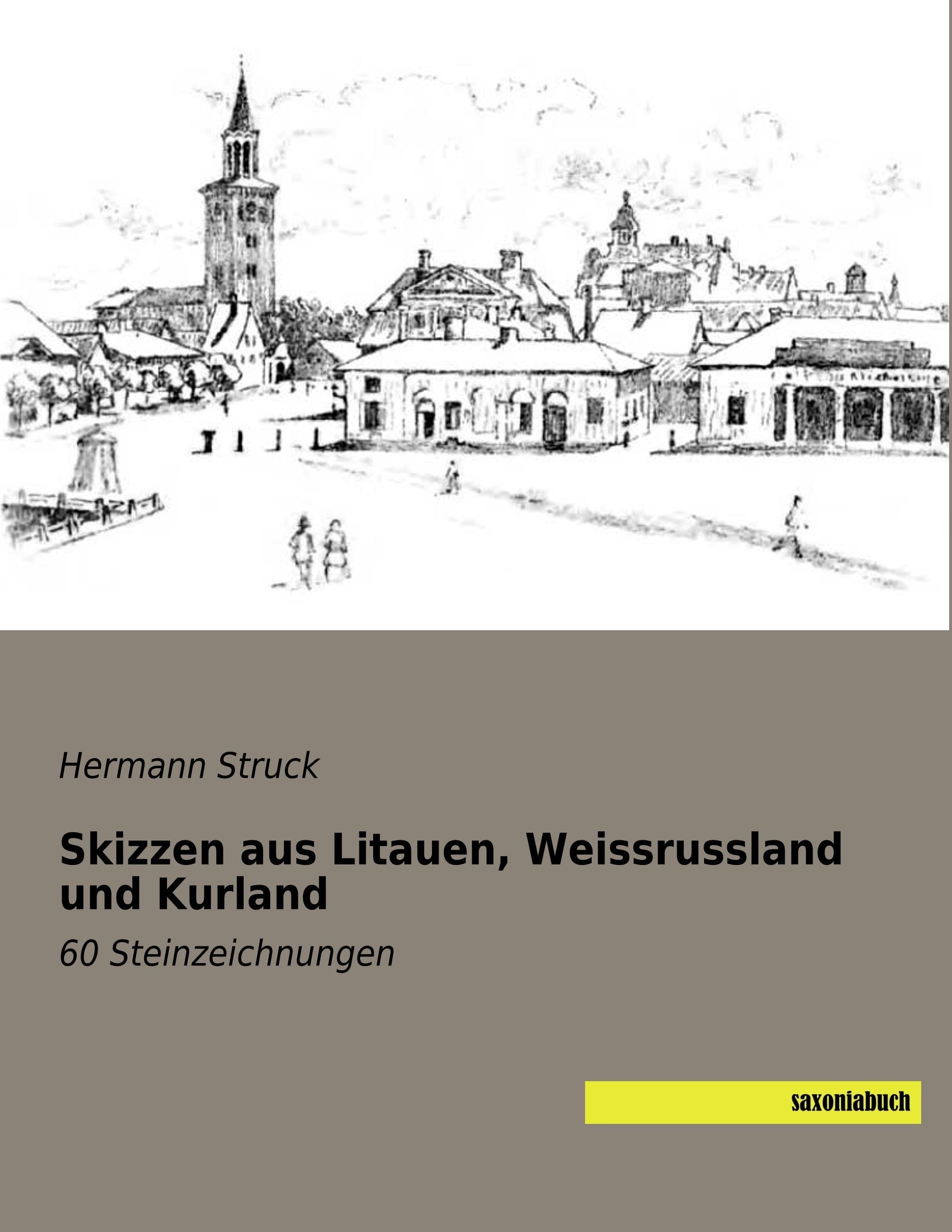 Skizzen Aus Litauen  Weissrussland Und Kurland - Hermann Struck  Kartoniert (TB)