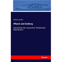 Iffland Und Dalberg - Wilhelm Koffka, Kartoniert (TB)
