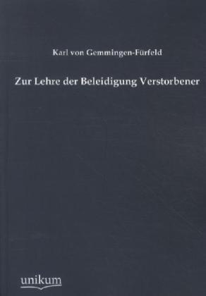 Zur Lehre Der Beleidigung Verstorbener - Karl von Gemmingen-Fürfeld  Kartoniert (TB)