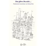 Schnell Verlag Dat glöws Du nich - Plattdeutsche Geschichten von Helmut Holz