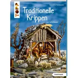 Frech Traditionelle Krippen zum Selberbauen (kreativ.kompakt)