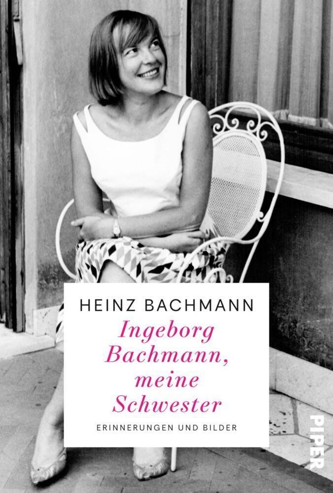Ingeborg Bachmann  Meine Schwester - Heinz Bachmann  Gebunden