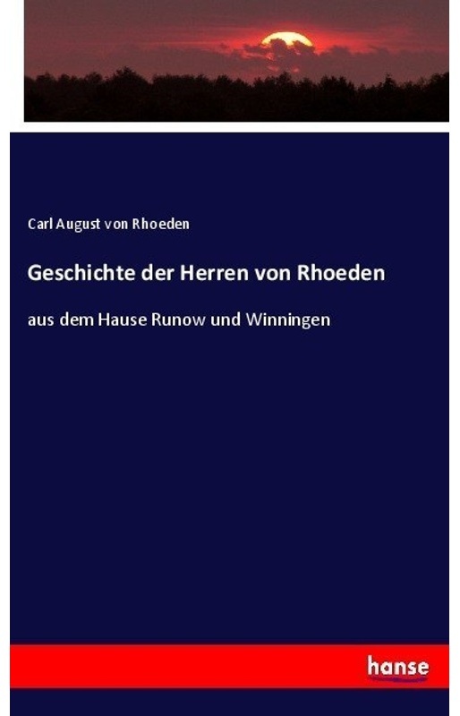 Geschichte Der Herren Von Rhoeden - Carl August von Rhoeden, Kartoniert (TB)