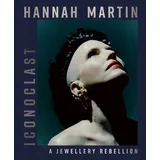 ACC Art Books Hannah Martin: Iconoclast: A Jewellery Rebellion