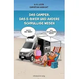 Mitteldeutscher Verlag Das Camper, das E-Biker und andere schrullige Wesen