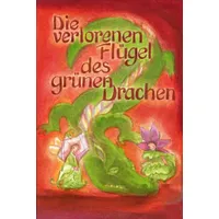 Mellinger J.Ch. Verlag G Die verlorenen Flügel des grünen