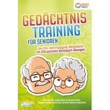 pegoa global media Gedächtnistraining für Senioren - Das XXL Gehirnjogging Rätselbuch mit 250 genialen Denksport-Übungen: Knobelspiele, Logikrätsel, Kreuzworträtsel, Allgemeinwissen uvm. - Das perfekte Rentner Geschenk
