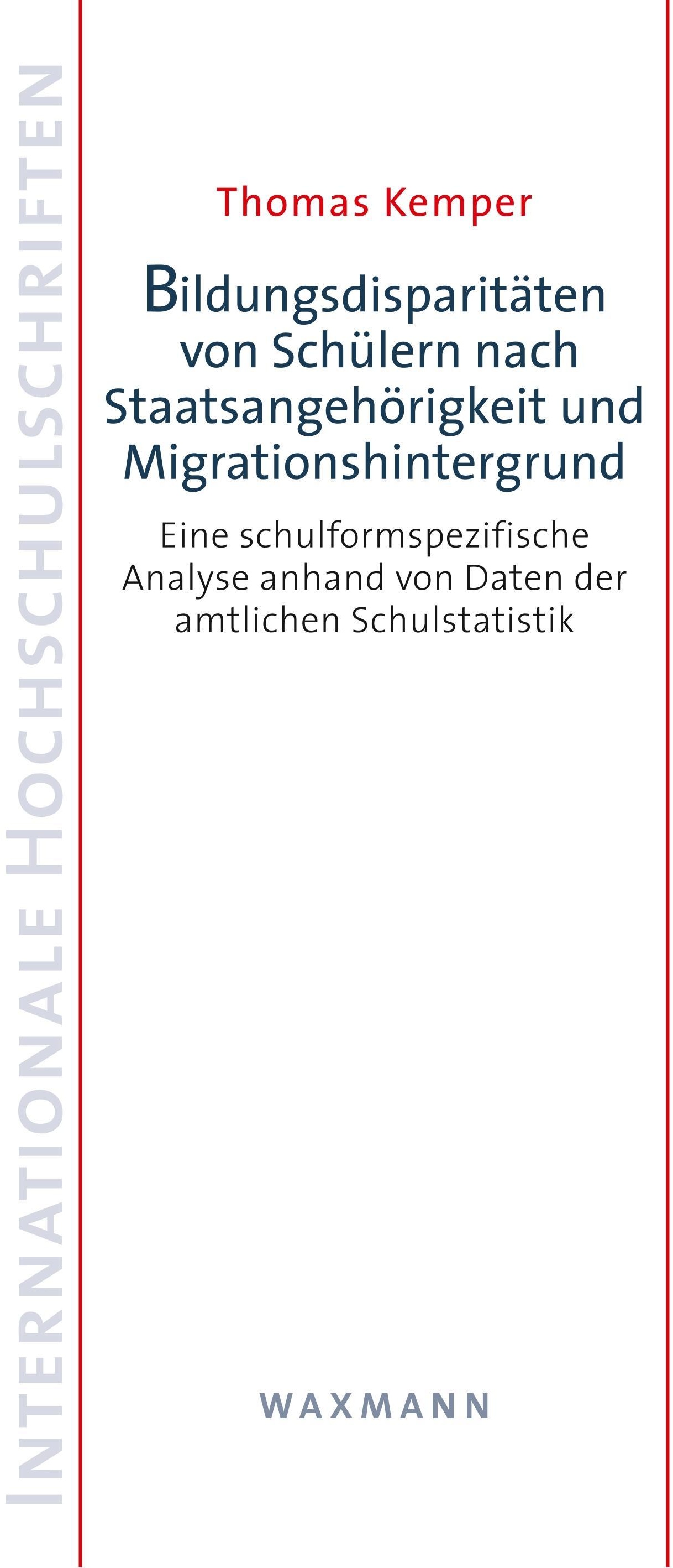 Bildungsdisparitäten Von Schülern Nach Staatsangehörigkeit Und Migrationshintergrund - Thomas Kemper  Kartoniert (TB)