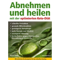 Abnehmen und heilen mit der optimierten Keto-Diät