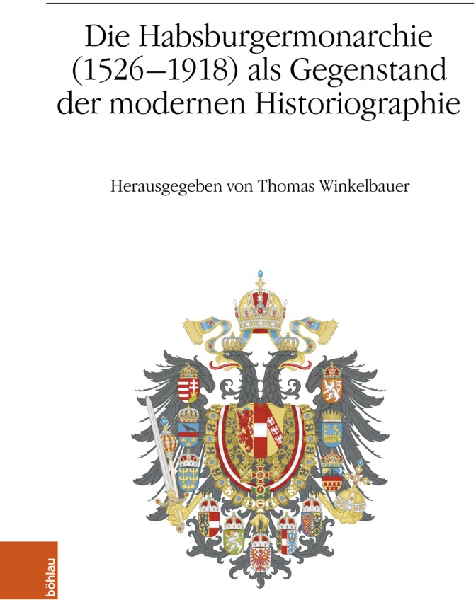 Die Habsburgermonarchie (1526-1918) Als Gegenstand Der Modernen Historiographie  Gebunden