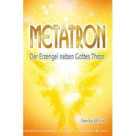 Silberschnur Verlag Die G Metatron Der Erzengel neben Gottes Thron