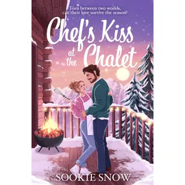 Pan Macmillan Chef's Kiss at the Chalet: