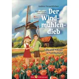 Biber & Butzemann Der Windmühlendieb - Lilly und Nikolas in Nordholland: Abenteuergeschichte und Reiseführer für Kinder