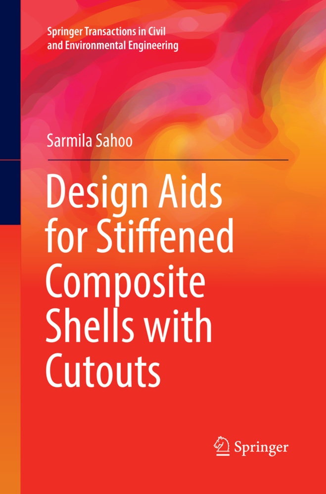 Design Aids For Stiffened Composite Shells With Cutouts - Sarmila Sahoo  Kartoniert (TB)
