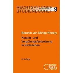 Kosten- Und Vergütungsfestsetzung In Zivilsachen - Renate Baronin von König  Oliver Horsky  Kartoniert (TB)
