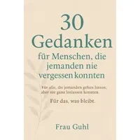 Epubli 30 Gedanken für Menschen, die jemanden nie vergessen