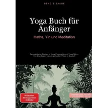 tredition Yoga Buch für Anfänger: Hatha, Yin und Meditation