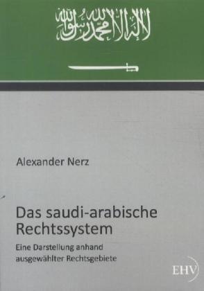 Das Saudi-Arabische Rechtssystem - Alexander Nerz  Kartoniert (TB)