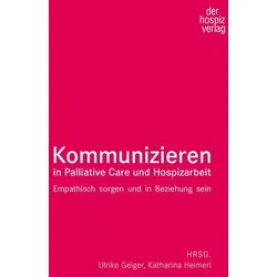 Kommunizieren in Palliative Care und Hospizarbeit